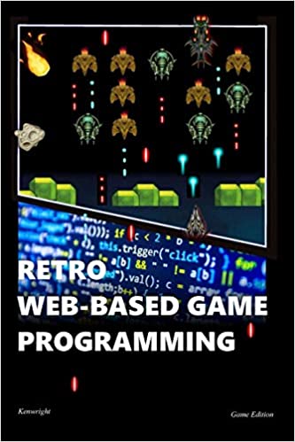 Retro Web-Based Game Programming: Second Edition
